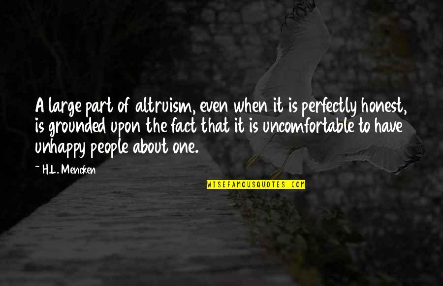 Retrobottega Quotes By H.L. Mencken: A large part of altruism, even when it