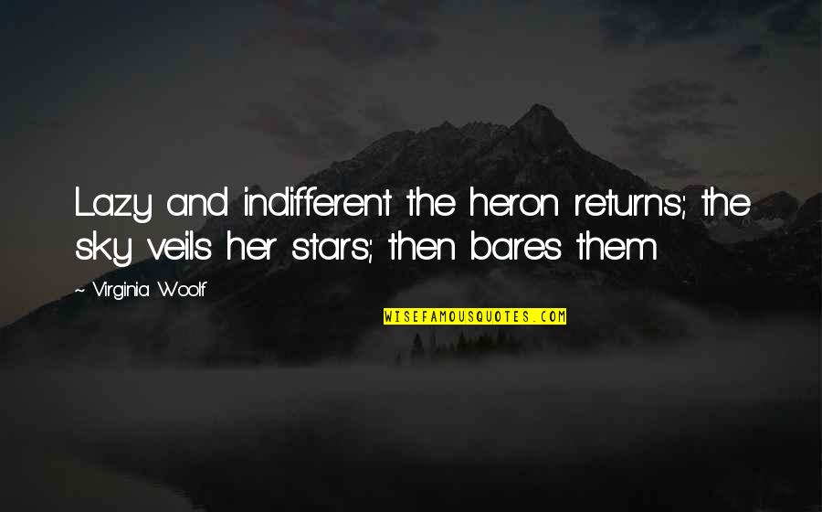 Retrowave Quotes By Virginia Woolf: Lazy and indifferent the heron returns; the sky