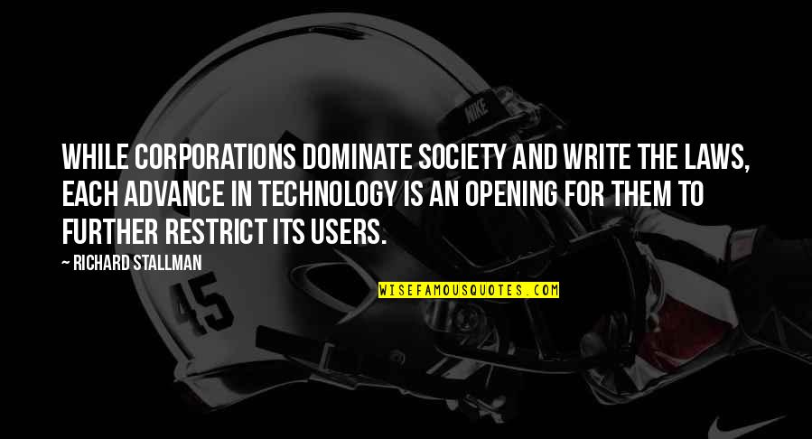 Rettore Bocconi Quotes By Richard Stallman: While corporations dominate society and write the laws, Rettore Bocconi Quotes By Richard Stallman: While corporations dominate society and write the laws,