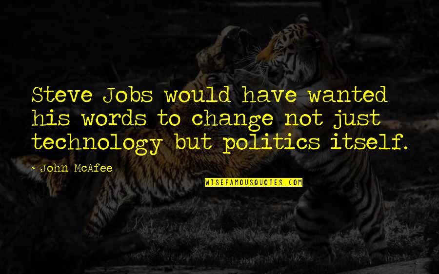 Retune Tv Quotes By John McAfee: Steve Jobs would have wanted his words to