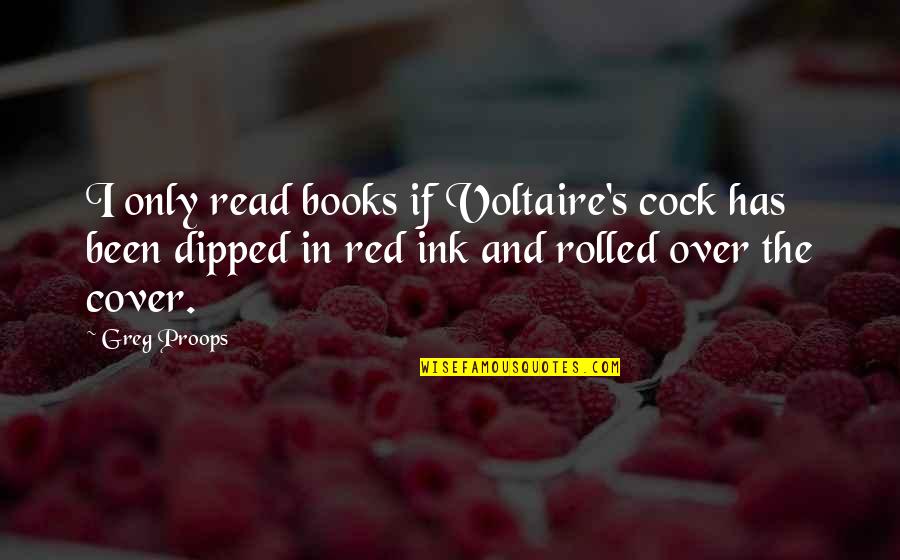 Returning To Work After Holiday Quotes By Greg Proops: I only read books if Voltaire's cock has