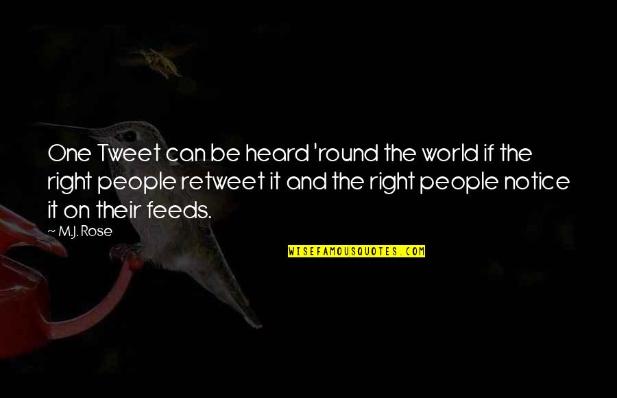 Retweet Quotes By M.J. Rose: One Tweet can be heard 'round the world