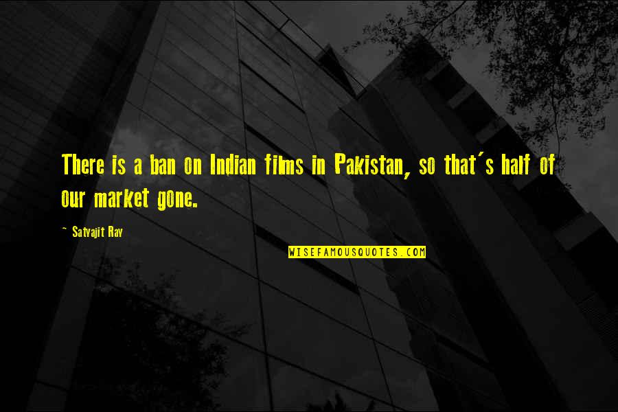 Retweeted To Here Meme Quotes By Satyajit Ray: There is a ban on Indian films in