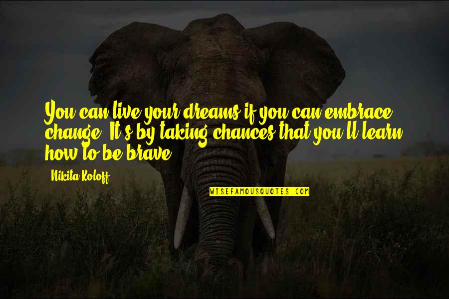Reumatismo Tratamento Quotes By Nikita Koloff: You can live your dreams if you can Reumatismo Tratamento Quotes By Nikita Koloff: You can live your dreams if you can