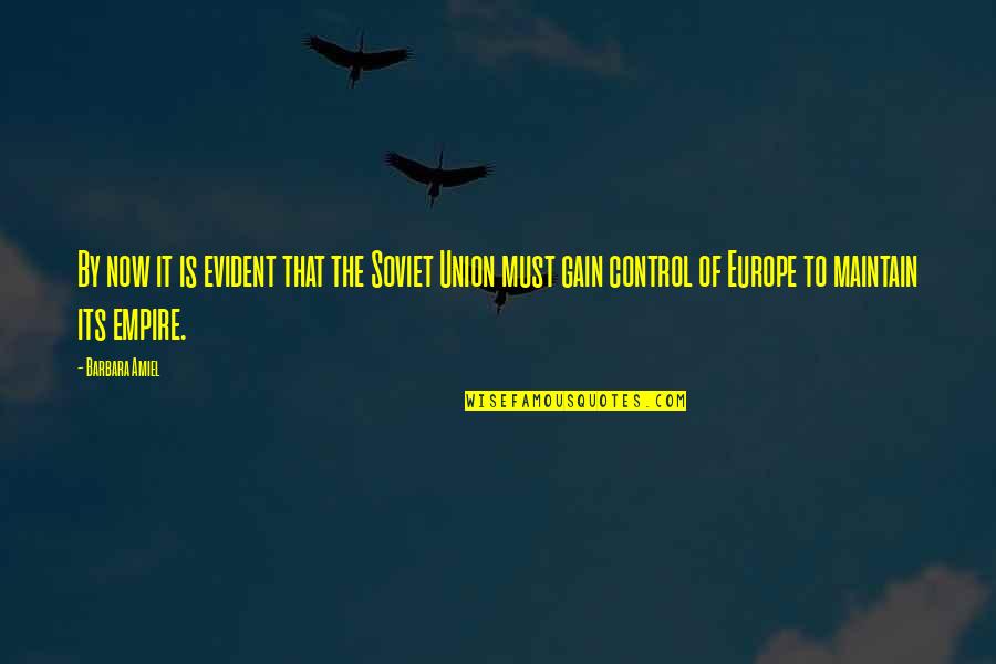 Reumont Cpa Quotes By Barbara Amiel: By now it is evident that the Soviet