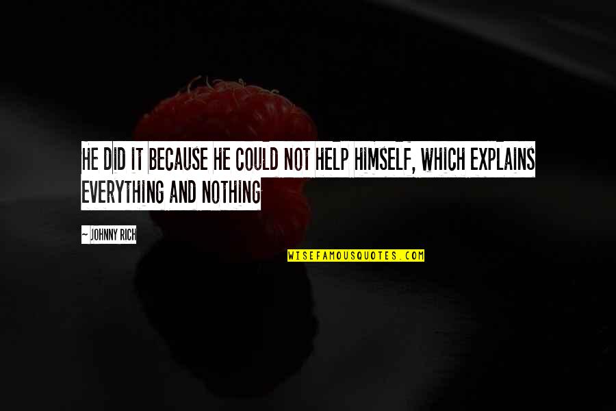 Reunidos In Spanish Quotes By Johnny Rich: He did it because he could not help