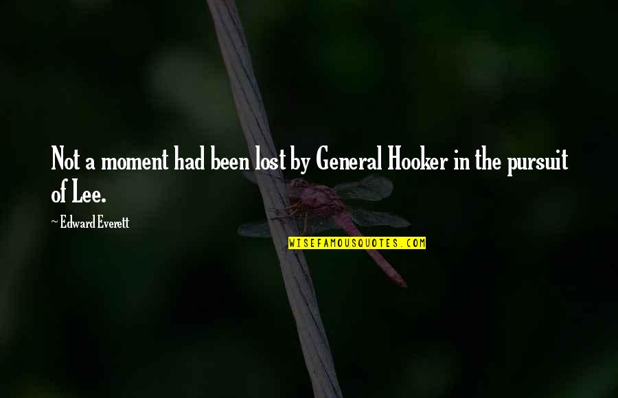 Reuniting With A Lover Quotes By Edward Everett: Not a moment had been lost by General