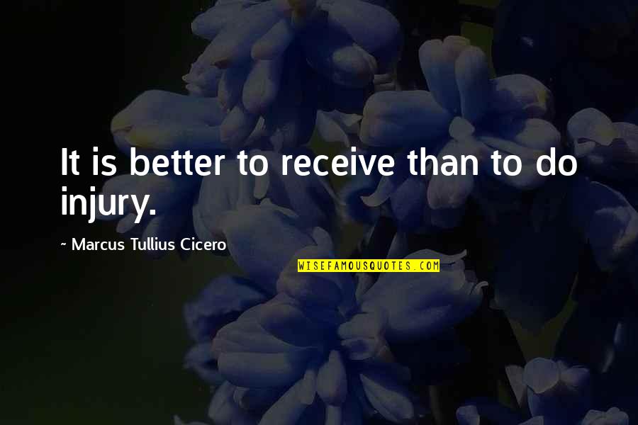 Reuploaded Mlg Quotes By Marcus Tullius Cicero: It is better to receive than to do