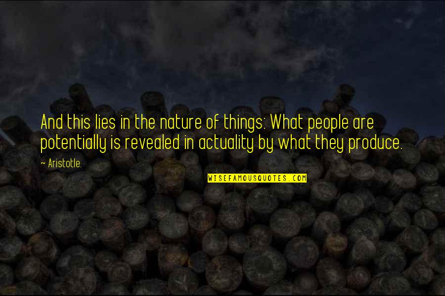 Revealed By Quotes By Aristotle.: And this lies in the nature of things: