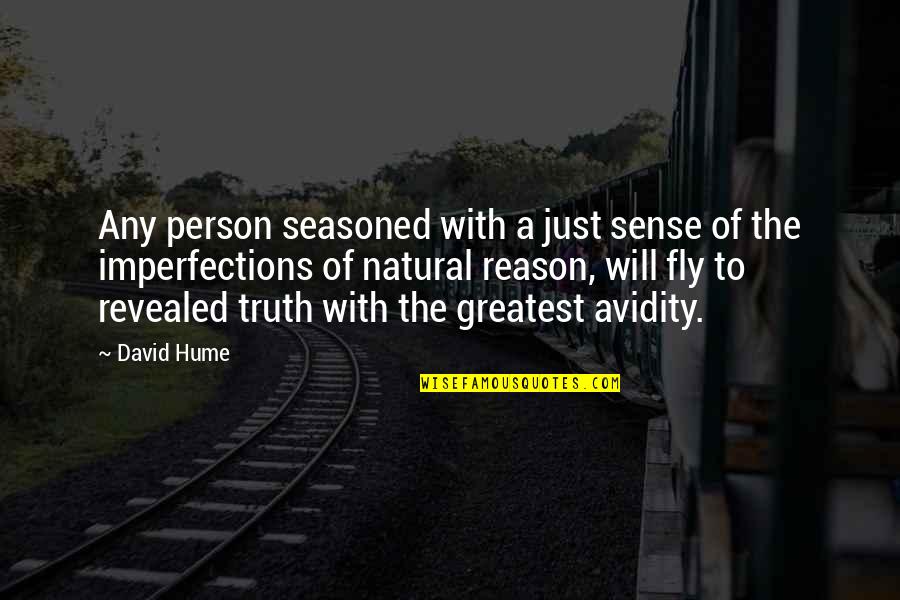 Revealed Quotes By David Hume: Any person seasoned with a just sense of