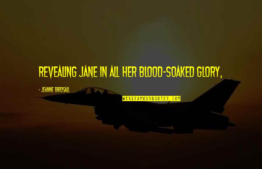 Revealing Quotes By Jeanne Birdsall: revealing Jane in all her blood-soaked glory,