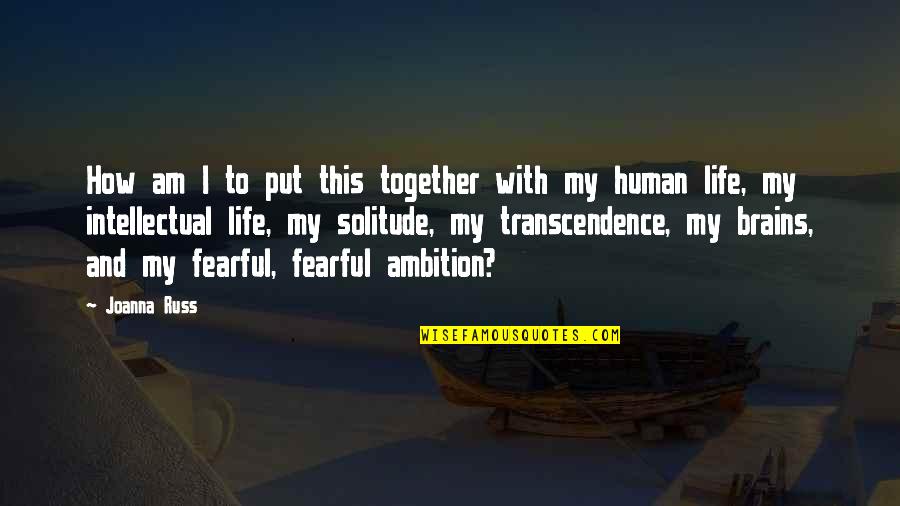 Revendiquer English Quotes By Joanna Russ: How am I to put this together with Revendiquer English Quotes By Joanna Russ: How am I to put this together with