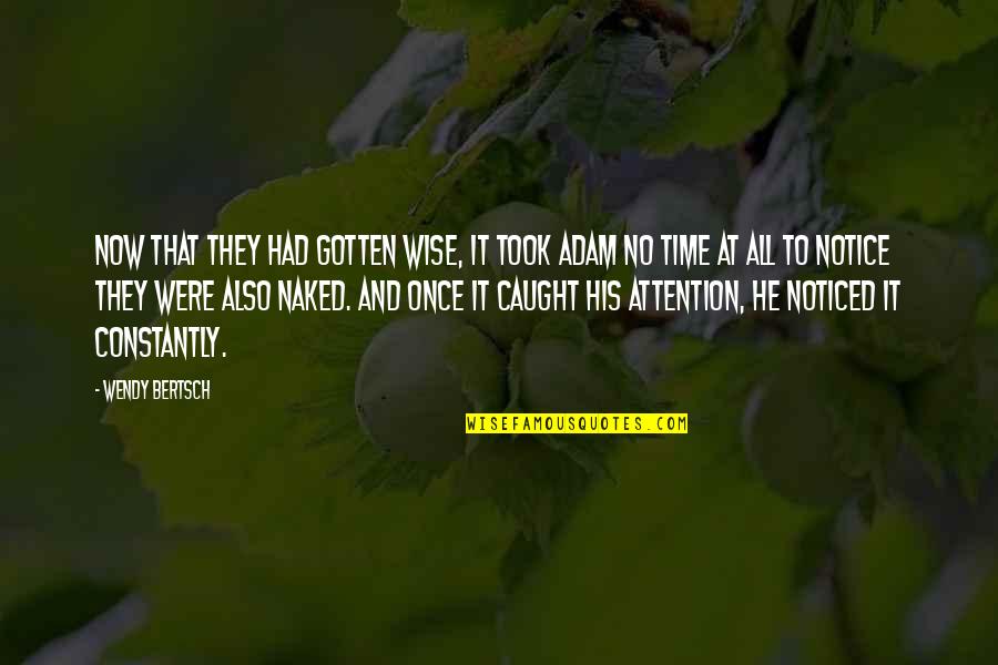 Revenge Is A Dish Best Served Cold Film Quote Quotes By Wendy Bertsch: Now that they had gotten wise, it took