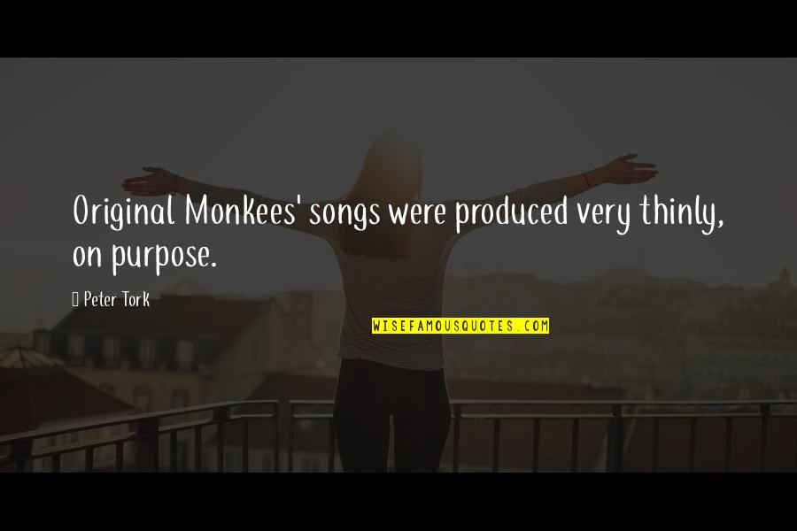 Revenge Of Nature Quotes By Peter Tork: Original Monkees' songs were produced very thinly, on
