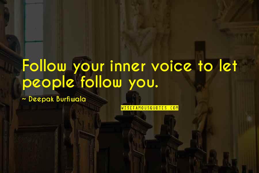 Revenge Pink Panther Quotes By Deepak Burfiwala: Follow your inner voice to let people follow