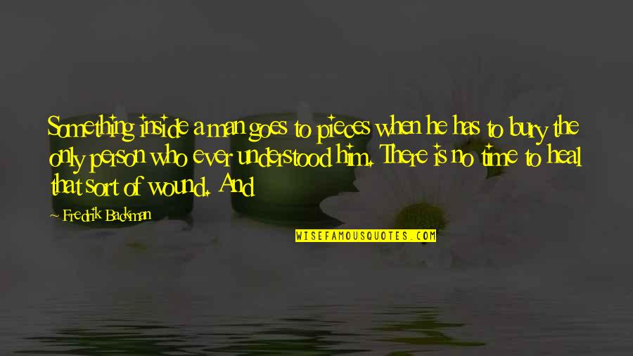 Revenges Full Quotes By Fredrik Backman: Something inside a man goes to pieces when