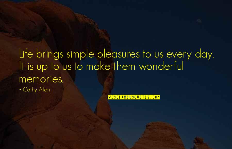 Revenges Shark Quotes By Cathy Allen: Life brings simple pleasures to us every day. Revenges Shark Quotes By Cathy Allen: Life brings simple pleasures to us every day.