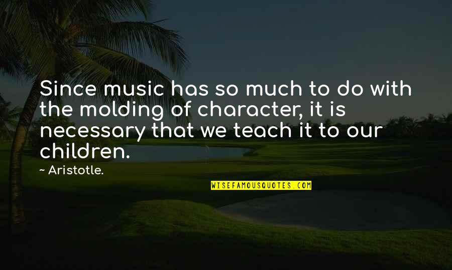 Revenging Angel Quotes By Aristotle.: Since music has so much to do with Revenging Angel Quotes By Aristotle.: Since music has so much to do with