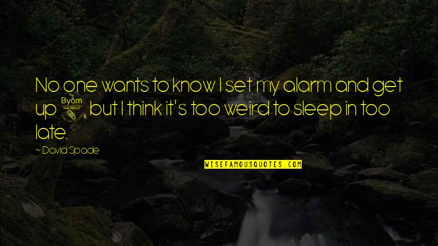 Revenir Passe Quotes By David Spade: No one wants to know I set my Revenir Passe Quotes By David Spade: No one wants to know I set my