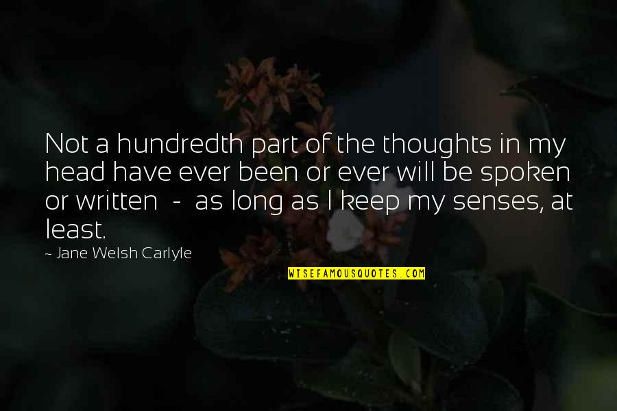 Reverberations Krooked Quotes By Jane Welsh Carlyle: Not a hundredth part of the thoughts in