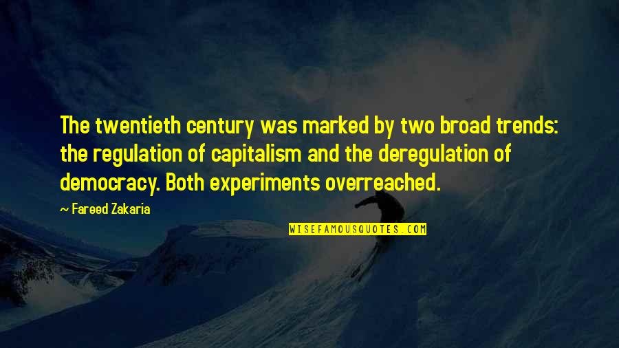Reverbs Quotes By Fareed Zakaria: The twentieth century was marked by two broad Reverbs Quotes By Fareed Zakaria: The twentieth century was marked by two broad