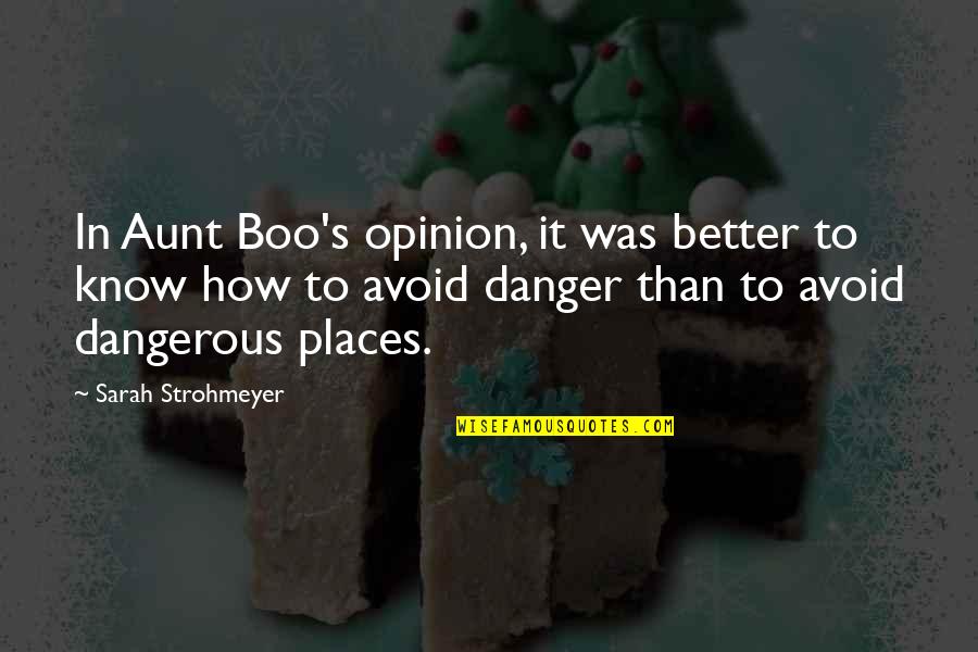 Revere Group Quotes By Sarah Strohmeyer: In Aunt Boo's opinion, it was better to Revere Group Quotes By Sarah Strohmeyer: In Aunt Boo's opinion, it was better to