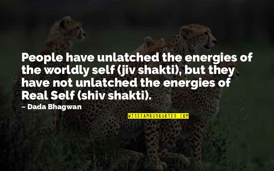 Reverend Shnorr Quotes By Dada Bhagwan: People have unlatched the energies of the worldly