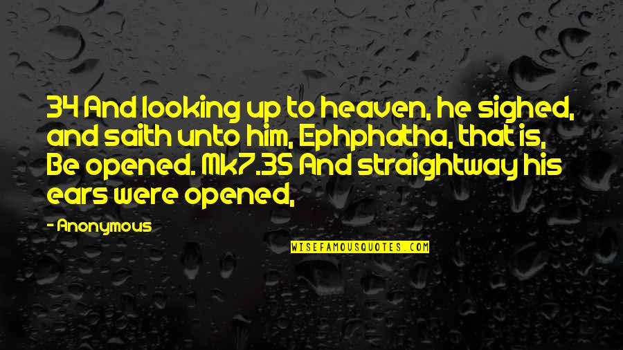 Reverse Psychology Quotes By Anonymous: 34 And looking up to heaven, he sighed, Reverse Psychology Quotes By Anonymous: 34 And looking up to heaven, he sighed,