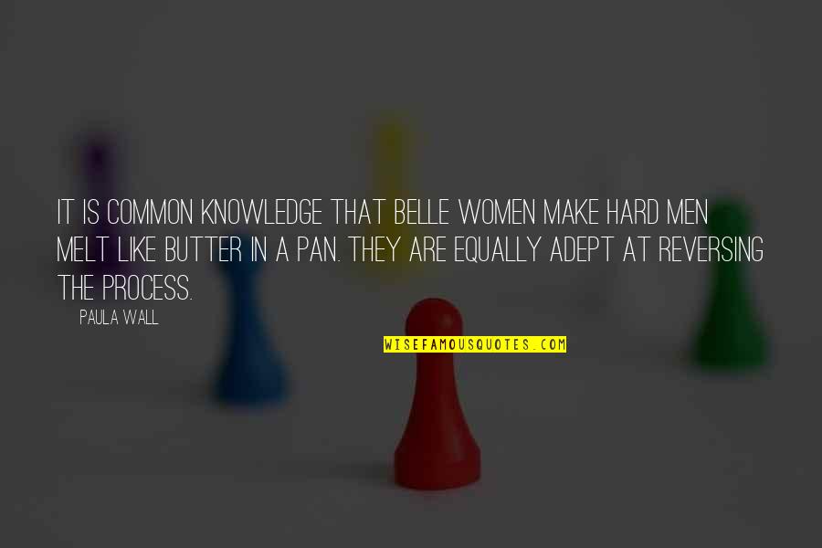 Reversing Quotes By Paula Wall: It is common knowledge that Belle women make