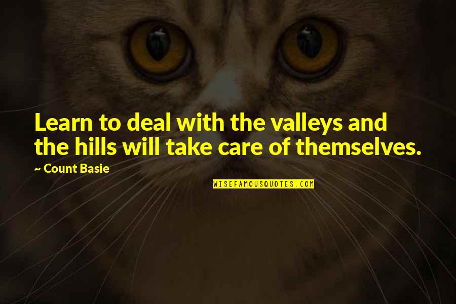 Revertigo Himym Quotes By Count Basie: Learn to deal with the valleys and the
