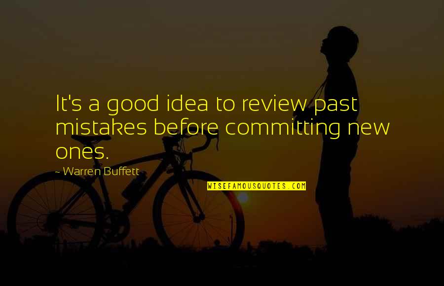 Review Quotes By Warren Buffett: It's a good idea to review past mistakes