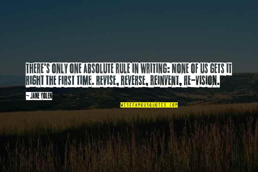 Revise Quotes By Jane Yolen: There's only one absolute rule in writing: None