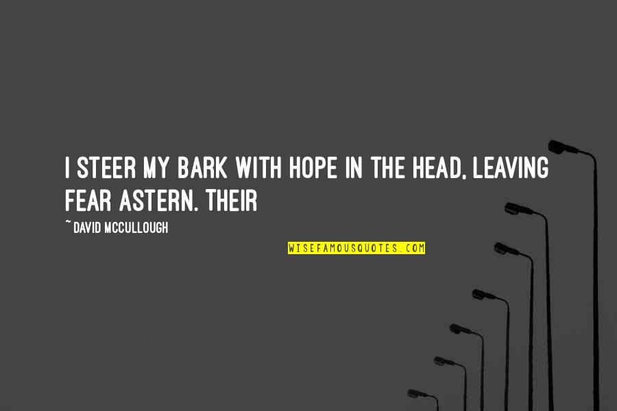 Revitalized Quotes By David McCullough: I steer my bark with hope in the Revitalized Quotes By David McCullough: I steer my bark with hope in the