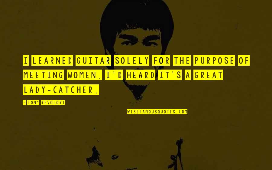 Revolori Tony Quotes By Tony Revolori: I learned guitar solely for the purpose of