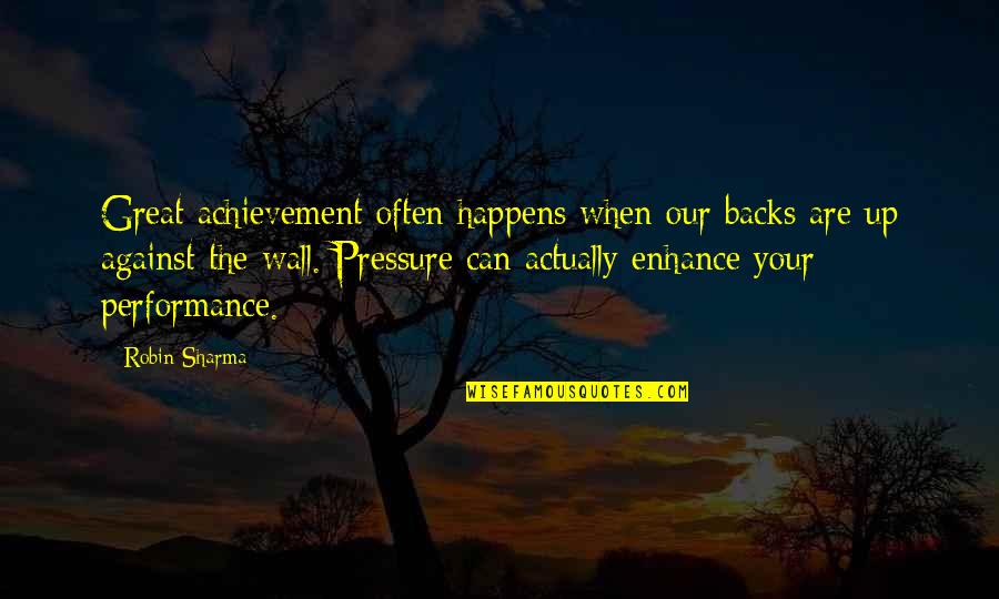 Revolusioner Indonesia Quotes By Robin Sharma: Great achievement often happens when our backs are