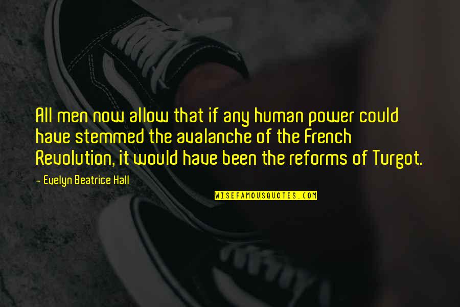 Revolution And Power Quotes By Evelyn Beatrice Hall: All men now allow that if any human Revolution And Power Quotes By Evelyn Beatrice Hall: All men now allow that if any human
