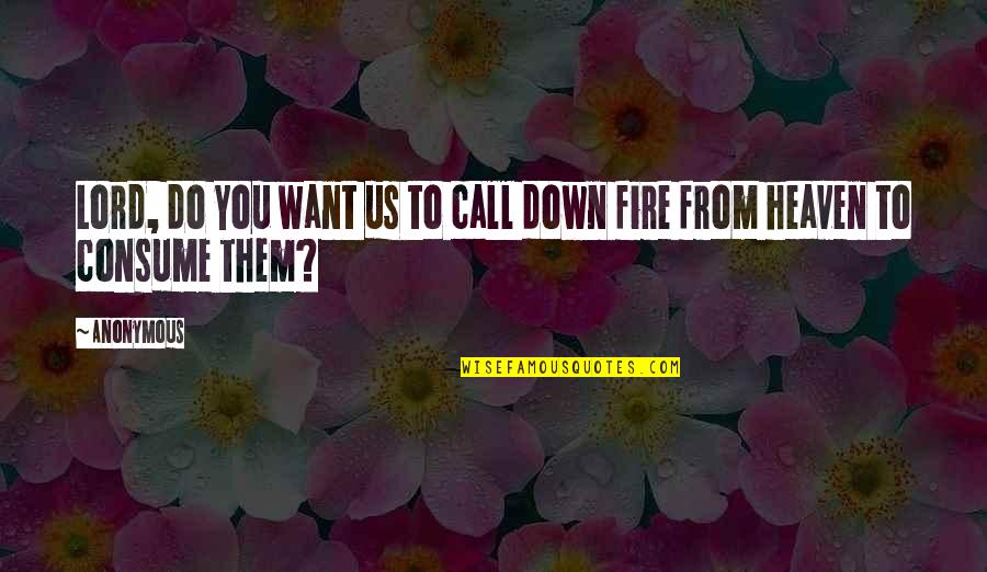 Revolution By Deborah Wiles Quotes By Anonymous: Lord, do You want us to call down