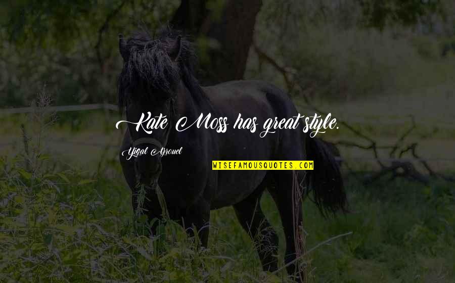 Revueltos Quotes By Yigal Azrouel: Kate Moss has great style.