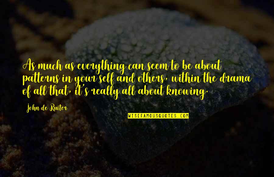 Revwartalk Quotes By John De Ruiter: As much as everything can seem to be