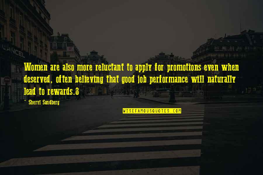 Rewards Quotes By Sheryl Sandberg: Women are also more reluctant to apply for Rewards Quotes By Sheryl Sandberg: Women are also more reluctant to apply for