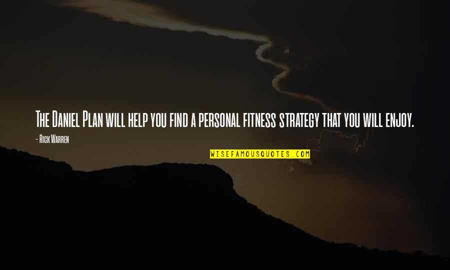 Rewards The Bold Quotes By Rick Warren: The Daniel Plan will help you find a