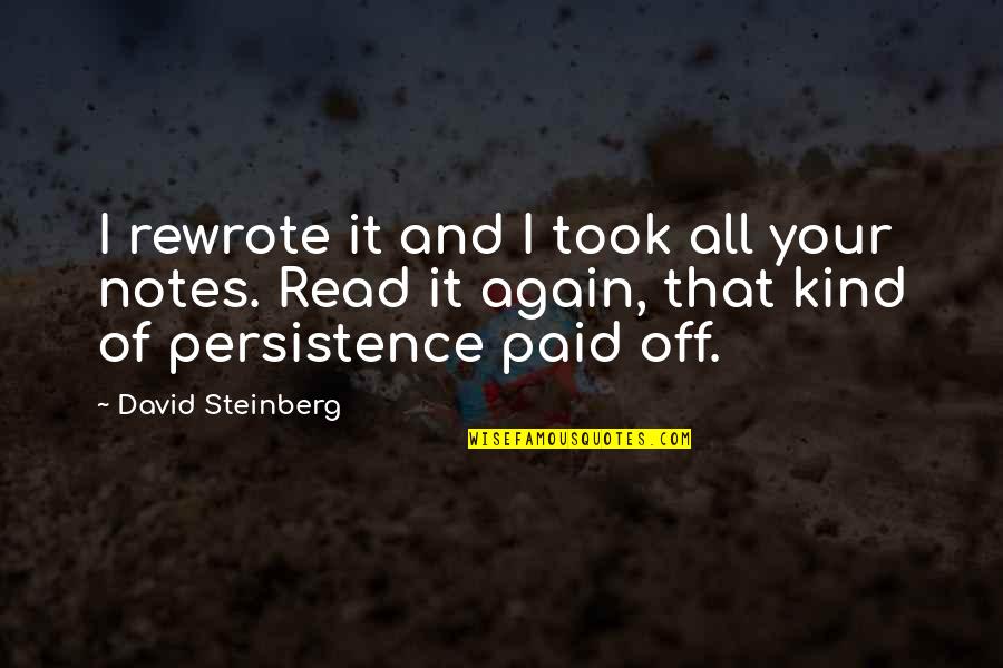 Rewrote It Quotes By David Steinberg: I rewrote it and I took all your Rewrote It Quotes By David Steinberg: I rewrote it and I took all your