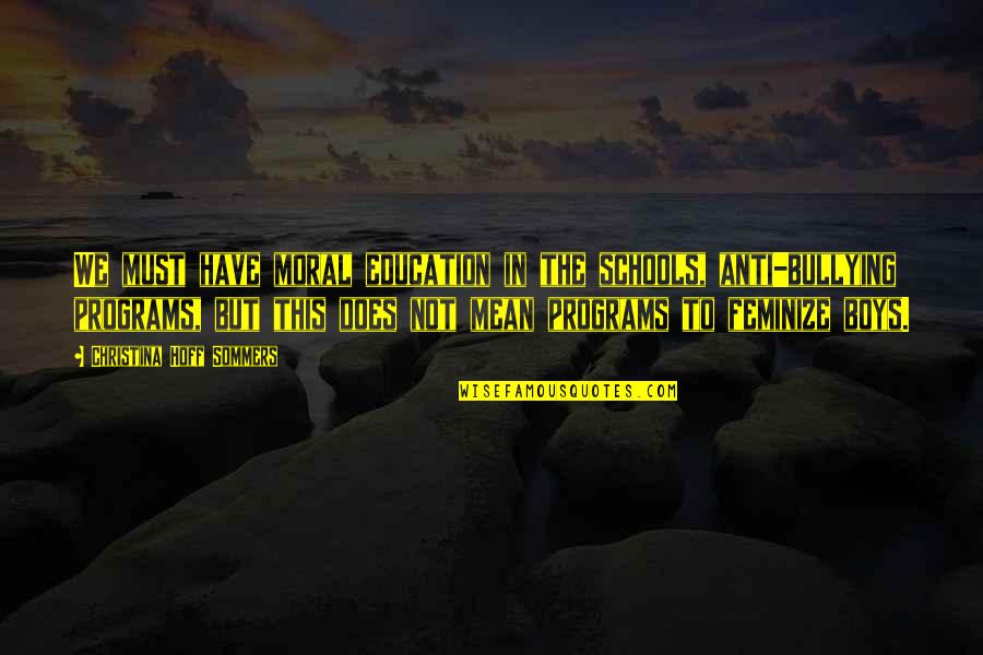 Rex Applegate Quotes By Christina Hoff Sommers: We must have moral education in the schools,
