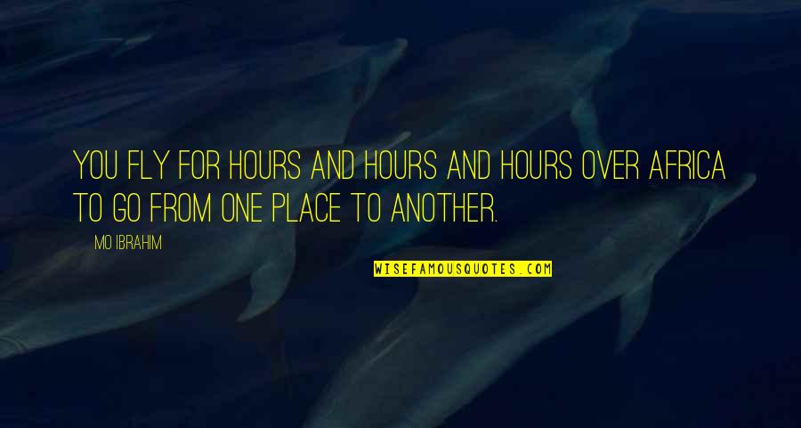 Rex Ryan Post Game Quotes By Mo Ibrahim: You fly for hours and hours and hours