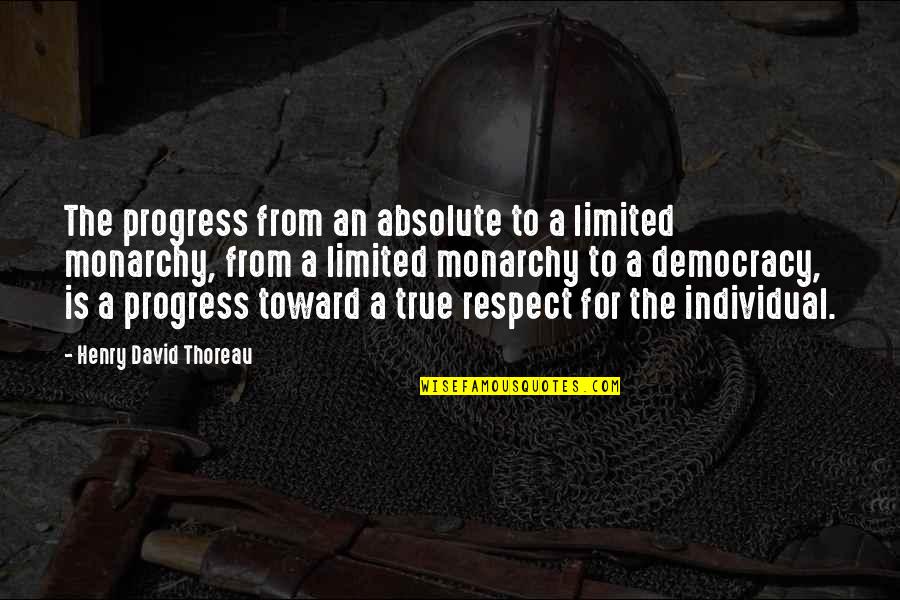 Rex Toy Story Quotes By Henry David Thoreau: The progress from an absolute to a limited Rex Toy Story Quotes By Henry David Thoreau: The progress from an absolute to a limited
