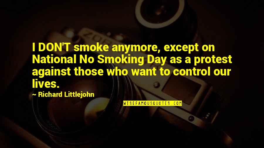Reyestr Quotes By Richard Littlejohn: I DON'T smoke anymore, except on National No