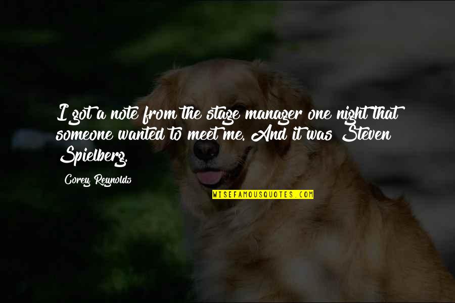 Reynolds Quotes By Corey Reynolds: I got a note from the stage manager Reynolds Quotes By Corey Reynolds: I got a note from the stage manager