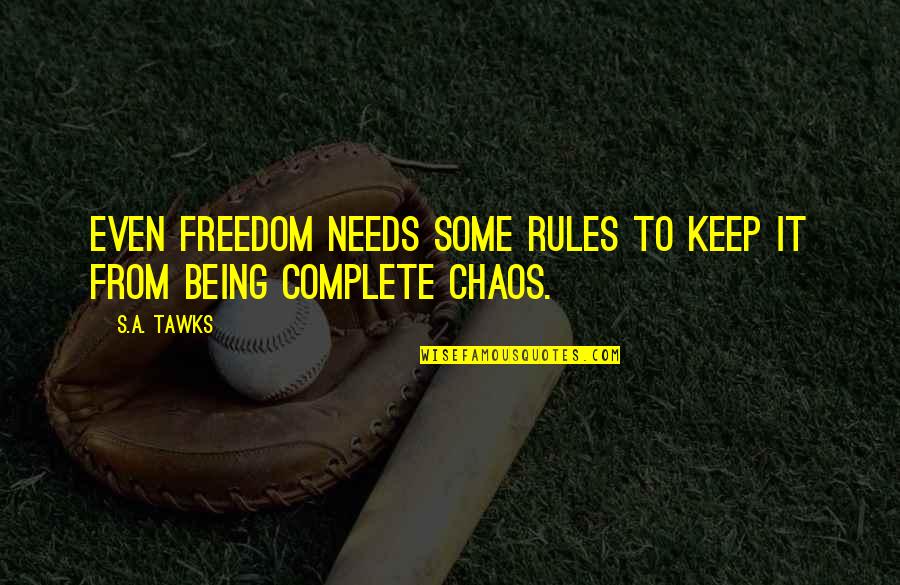 Rezaee Corporate Quotes By S.A. Tawks: Even freedom needs some rules to keep it