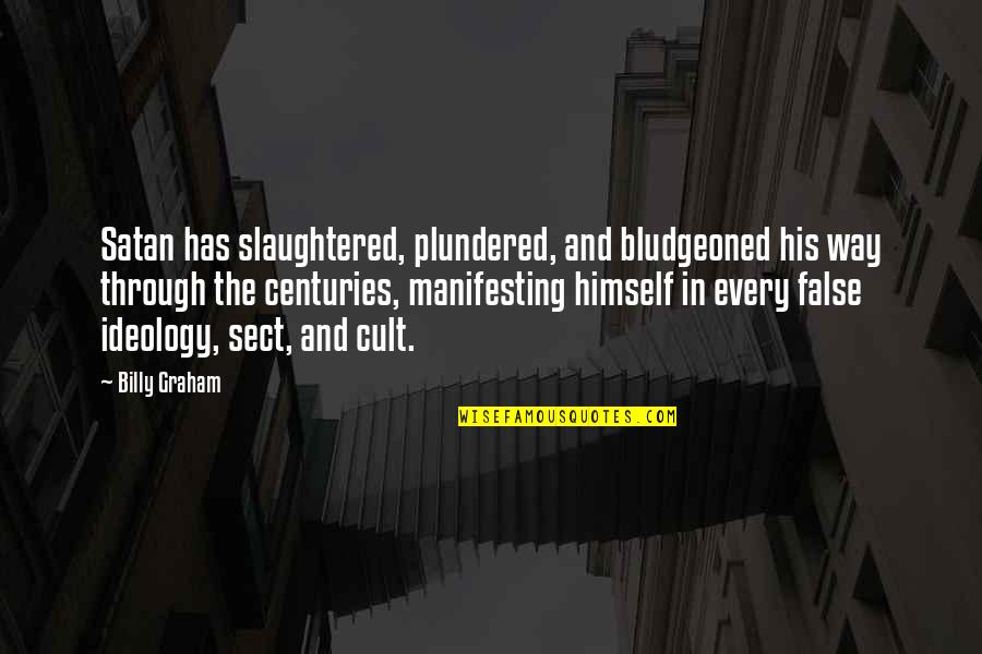 Rezidavitadze Quotes By Billy Graham: Satan has slaughtered, plundered, and bludgeoned his way Rezidavitadze Quotes By Billy Graham: Satan has slaughtered, plundered, and bludgeoned his way