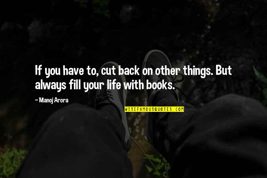 Reznikov Orange Quotes By Manoj Arora: If you have to, cut back on other